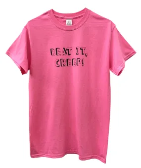 Beat It, Creep! Bright Pink Unisex Tee